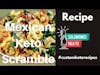 Mexican Keto Scramble #ketorecipe #eggs