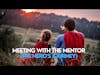 Meeting With the Mentor (Hero's Journey) It's Not You, It's Me