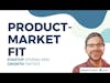 EP6: Product Market Fit 101; w/ Rajesh Nerlikar, co-founder Prodify — Product Market Fit podcast
