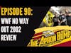 WWF No Way Out 2002 Review | THE APRON BUMP PODCAST - Ep 90