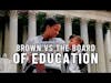 Why is Brown v the Board of Education so important?