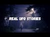 Real life UFO sightings. Is there a cover-up? Close encounters you have to hear