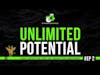 UNLIMITED POTENTIAL- DON'T SETTLE FOR LESS SHOW #EP2