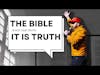 The Bible Is The Truth