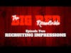 BRR 02 - Recruiting Impressions (Full Episode)