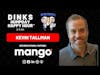 Kevin Tallman from Mango Voice, Humpday Happy Hour, ep.180 (2-7-24)