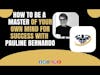 How to be a master of your own mind for success With Pauline Bernardo  | CrazyFitnessGuy