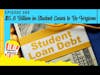 262: $5.8 Billion in Student Loans to Be Forgiven