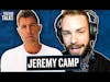 Jeremy Camp || Trevor Talks Podcast with Trevor Tyson