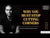 E215: Why you must stop cutting corners | CPTSD and Trauma Coach