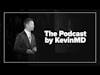 Welcome to The Podcast by KevinMD!