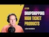 #158 Dropshipping High Ticket Products - Jon Warren