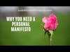 Why You Need A Personal Manifesto