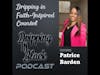4.01 Dripping in Faith-Inspired Counsel Featuring Patrice Barden