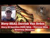 Senior Chief SEAL (Ret) Derrick Van Orden || Vietnam POW/MIA Recovery Missions