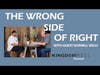 THE WRONG SIDE OF RIGHT WITH GUEST DARNELL WILLS