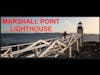 Ep 36 - Marshall Point Lighthouse