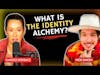 What is the Identity Alchemy