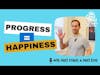 Progress = Happiness: Setting Big Goals with Matt King