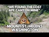 The Lost Gold Mine of Ape Canyon / BREAKING NEWS DISCOVERY / BIGFOOT SOCIETY 305