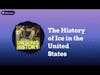 The History of Ice in the United States | Unsung History
