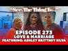 See, The Thing Is... Episode 273 | Love & Marriage Ft. Ashley Brittney Silva