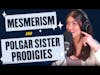 113. Mesmerism and Polgar Sister Prodigies