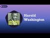 Harold Washington | Unsung History