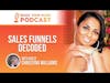 Sales Funnels Decoded: Journey to Business Triumph with Christina Williams