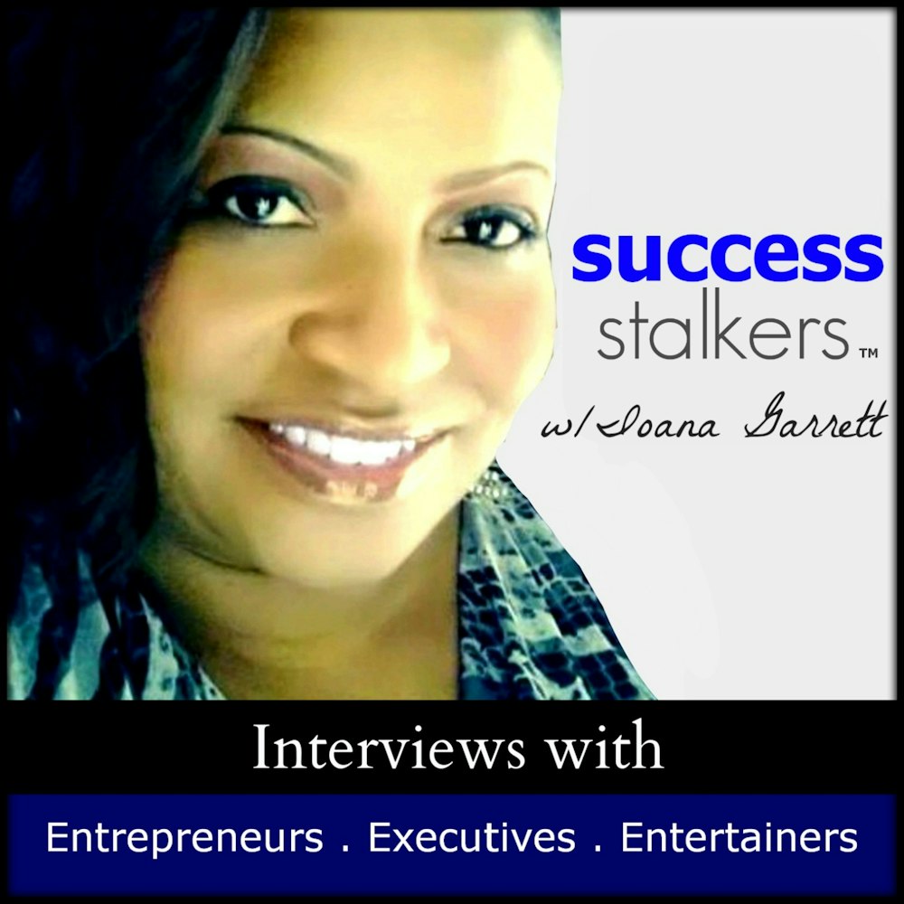 01: Ioana Garrett: CEO & Founder Shares the Vision of Success Stalkers