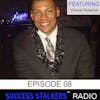 08: Vince Adams: Businessman and Celebrity DJ: From Spinning Records To Sharing Health & Wealth