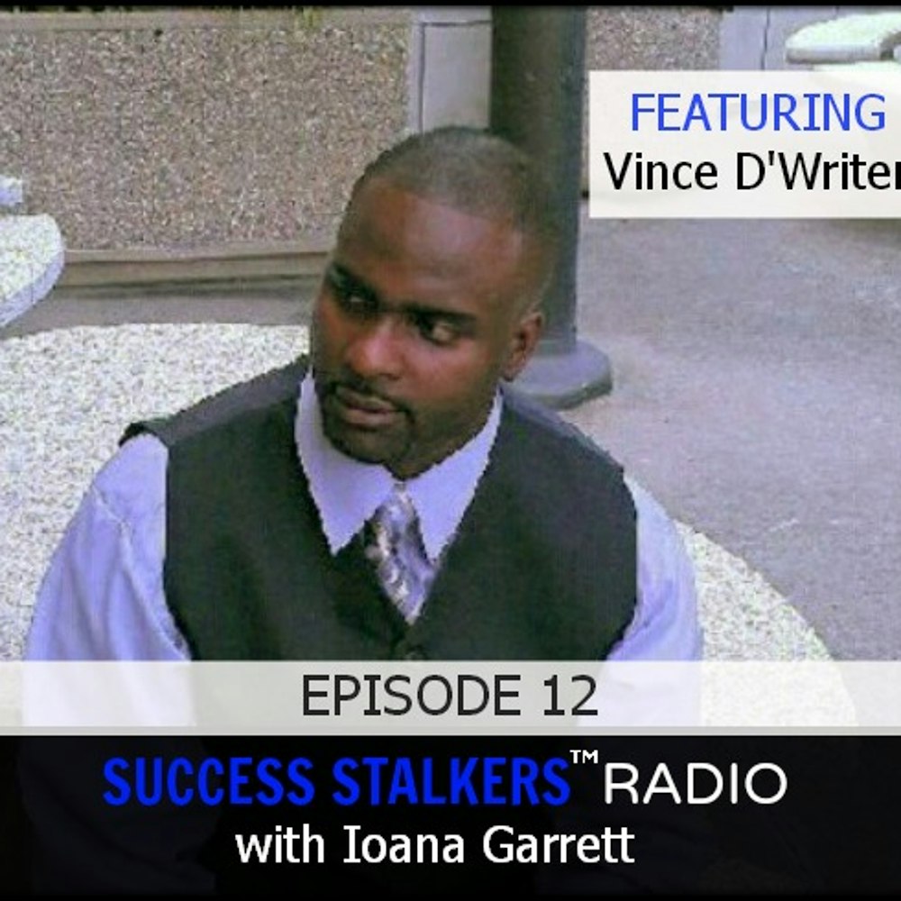 12: Vince D'writer: Sports Recruiter & Author Talks About His Journey To Becoming An Author.