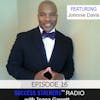 16: Johnnie Davis: Business Coach and Global Expansion Leader Shares His Success Journey