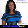 22: Alease Michelle: Personal Branding Coach & Author Shares Her Journey