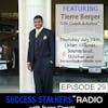 29: Tierre Berger: Life Coach and Author Talks About His Life Changing Journey