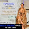 30: Jade Gold: CEO of JadeGold Fitness & Fitness Coach Shares Her Journey