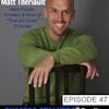 47: Matt Theriault: Bagging Groceries to Being a Millionaire Real Estate Investor