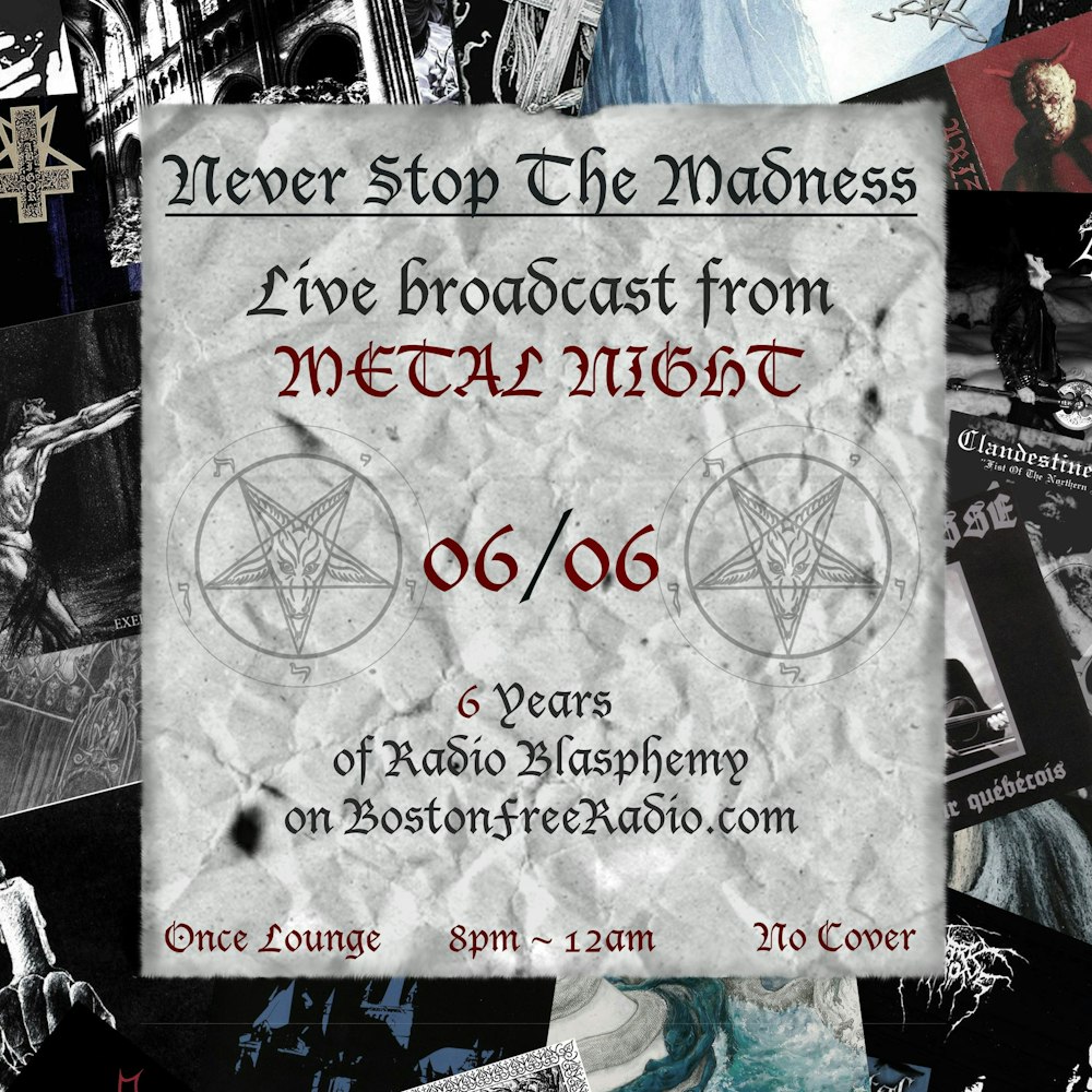 #288 - 06-06-17 - 6th Anniversary, Live from METAL NIGHT at Once in Somerville, MA