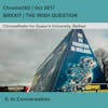 Chrome360 | BREXIT-THE IRISH QUESTION | In Conversation - Profs Colin Harvey & Lee McGowan