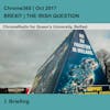 Chrome360 | BREXIT-THE IRISH QUESTION | Briefing - Professor David Phinnemore | 1 Oct 2017