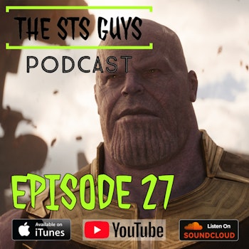 The STS Guys - Episode 27: Thanos Explains It All