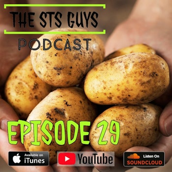The STS Guys - Episode 29: Hot Topato