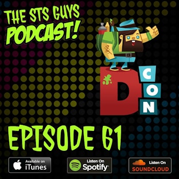 The STS Guys - Episode 61: DesignerCon Shenanigans