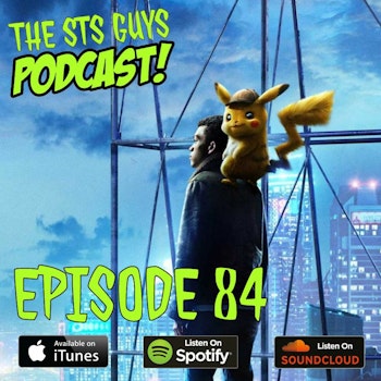 The STS Guys - Episode 84: Gotta Catch Em All