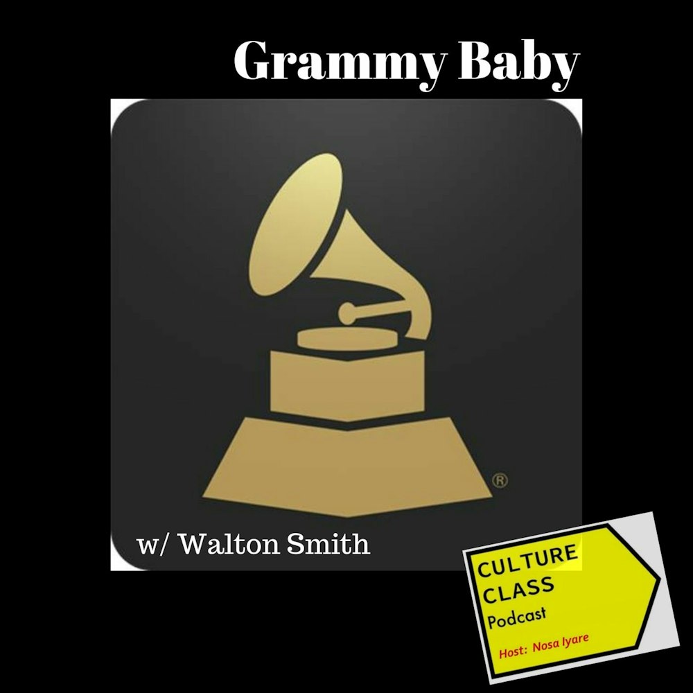 Ep 034- Grammy Baby (w/ Walton Smith)