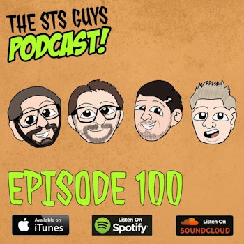 The STS Guys - Episode 100: #STS100