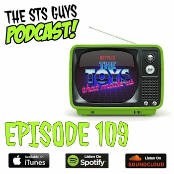 The STS Guys - Episode 109: The Toys That Made Us with Brian Volk-Weiss