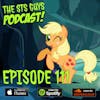 The STS Guys - Episode 111: Dirty Ponies