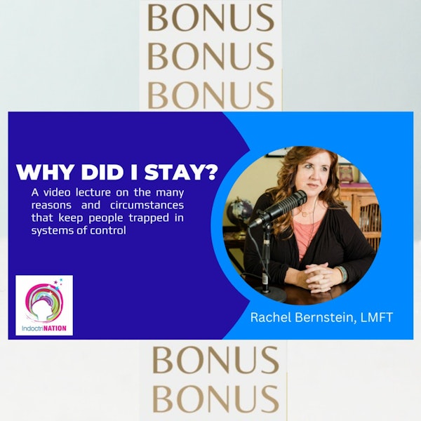 BONUS EPISODE PREVIEW: Why Did I Stay? Rachel Bernstein on Leaving High Control Groups