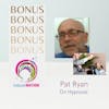 BONUS EPISODE PREVIEW: Pat Ryan On Hypnosis